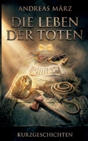 Die Leben der Toten (German Edition) 3819297383 Book Cover