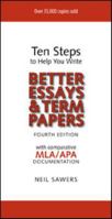 Ten Steps to Help You Write Better Essays & Term Papers: With Comparative Mla / Apa Documentation 0969790198 Book Cover
