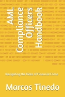 AML Compliance Officers Handbook: Navigating the Risks of Financial Crime B0DW95WX6Q Book Cover