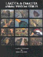 Lakota and Dakota Animal Wisdom Stories 1877976148 Book Cover