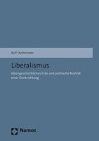 Liberalismus: Ideengeschichtliches Erbe Und Politische Realitat Einer Denkrichtung 3848722364 Book Cover