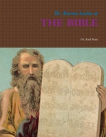Dr. Karma Looks at THE BIBLE 1365341380 Book Cover