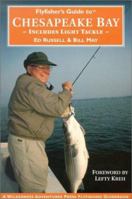 Flyfisher's Guide to Chesapeake Bay: Includes Light Tackle (Wilderness Adventures Flyfishing Guidebook) (Wilderness Adventures Flyfishing Guidebook) 1885106947 Book Cover