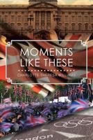 Moments Like These 1479779989 Book Cover