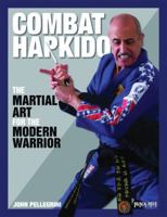 Combat Hapkido: The Martial Art for the Modern Warrior 0897501810 Book Cover