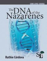 The DNA of the Nazarenes: A Core Course of the School of Leadership 1635800110 Book Cover
