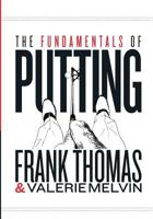 The Fundamentals of Putting 0615726917 Book Cover