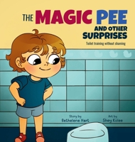 The Magic Pee and Other Surprises 1997775816 Book Cover