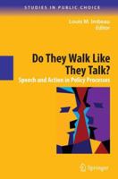 Do They Walk Like They Talk?: Speech and Action in Policy Processes (Studies in Public Choice) 0387896716 Book Cover