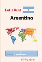 Let's Visit Argentina 1975604733 Book Cover