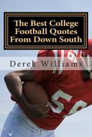 The Best College Football Quotes from Down South 1500179523 Book Cover