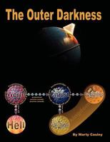 The Outer Darkness: Its Interpretations and Implications 1480009342 Book Cover