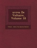 Uvres de Voltaire, Volume 18 1147491844 Book Cover