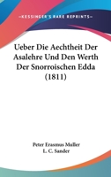 Ueber Die Aechtheit Der Asalehre Und Den Werth Der Snorroischen Edda (1811) 1167447735 Book Cover