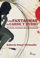 Los fantasmas de carne y hueso y otros cuentos de cuarentena (Spanish Edition) 9878344401 Book Cover