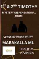 THE 1ST & 2ND TIMOTHY: MYSTERY DISPENSATIONAL TRUTH B0G52L335S Book Cover