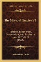 The Mikado's Empire; Volume 2 9353703352 Book Cover