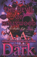 The Devil of Hollywood: The A. A. Dark Version (In Another Life...) B0GFNBGFJV Book Cover