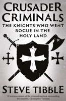 Crusader Criminals 0300276079 Book Cover