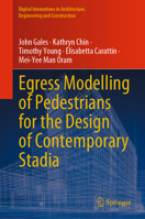 Egress Modelling of Pedestrians for the Design of Contemporary Stadia 303133471X Book Cover