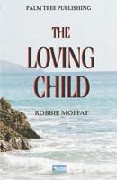 The Loving Child 0907282741 Book Cover