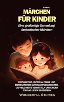 Märchen für Kinder Eine großartige Sammlung fantastischer Märchen. (Band 7): Einzigartige, unterhaltsame und entspannende Gutenachtgeschichten, die ... für das Lesen begeistern. (German Edition) B0CSC5P17L Book Cover