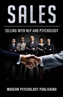 Sales: Selling With NLP and Psychology 1697414125 Book Cover