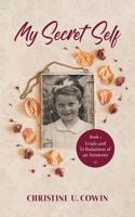 My Secret Self: Trials and Tribulations of an Innocent 0648401308 Book Cover