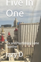 Five In One: Sex and Psychology Come Together B0F947NP37 Book Cover