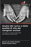 Analisi del carico e della qualità di vita dei caregiver anziani 6207313585 Book Cover