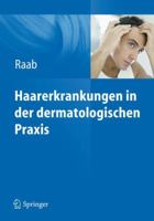 Haarerkrankungen in Der Dermatologischen Praxis 3642205275 Book Cover