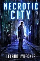 Necrotic City 1947948032 Book Cover