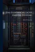 Das Elektrische Licht Und Die Elektrische Heizung 1148344136 Book Cover