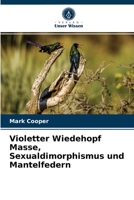 Violetter Wiedehopf Masse, Sexualdimorphismus und Mantelfedern 6203544590 Book Cover