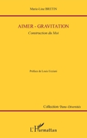 Aimer-gravitation: Construction du moi (Trans-Diversités) (French Edition) 2343071799 Book Cover