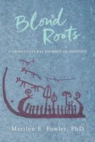 Blond Roots: A Cross-Cultural Journey of Identity 1540799220 Book Cover