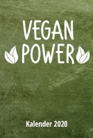 Vegan Power Kalender 2020: 2 Seiten = 1 Woche, Terminplaner, Taschenkalender, Kalender, Wochenplaner, Planer, Organizer 2020 1670090310 Book Cover