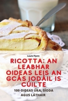 Ricotta: AN LEABHAR oideas LEIS AN gCÁS IODÁIL IS CÚILTE 1835003605 Book Cover