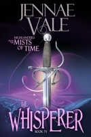 The Whisperer: Highlanders from the Mists of Time B0BGNF4M2Q Book Cover