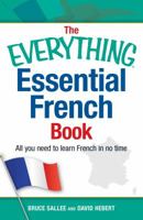 The Everything Essential French Book: All You Need to Learn French in No Time 1440576912 Book Cover
