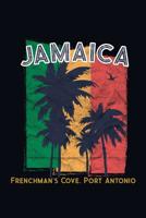 Jamaica Frenchman's Cove Port Antonio: 6x9 Jamaican Themed Travel Size Journal Notebook Diary for Doodling, Writing, Journaling, Recording Your Thoughts. 1093503114 Book Cover