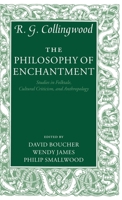 The Philosophy of Enchantment: Studies in Folktale, Cultural Criticism, and Anthropology 0199228086 Book Cover