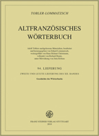 Altfranzosisches Worterbuch. Band 12. Lieferung 94: Zweite Und Letzte Lieferung Des 12. Bandes.Geschichte Des Worterbuchs 3515121048 Book Cover
