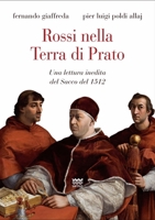Rossi Nella Terra Di Prato: Una Lettura Inedita del Sacco del 1512 (Toscanelli) (Italian Edition) 8856303396 Book Cover