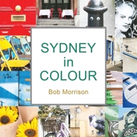 Sydney in Colour 1528983386 Book Cover