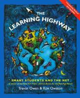 The Learning Highway: The Student's Guide to the Internet 1550138782 Book Cover