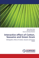 Interactive effect of Cotton, Seasame and Green Gram 3659120952 Book Cover