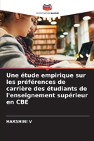 Une étude empirique sur les préférences de carrière des étudiants de l'enseignement supérieur en CBE (French Edition) 6209824463 Book Cover
