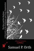 The Boss & the Machine: A Chronicle of the Politicians & Party Organization 1507777736 Book Cover
