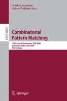 Combinatorial Pattern Matching: 17th Annual Symposium, CPM 2006, Barcelona, Spain, July 5-7, 2006, Proceedings B00BDJWZ5U Book Cover